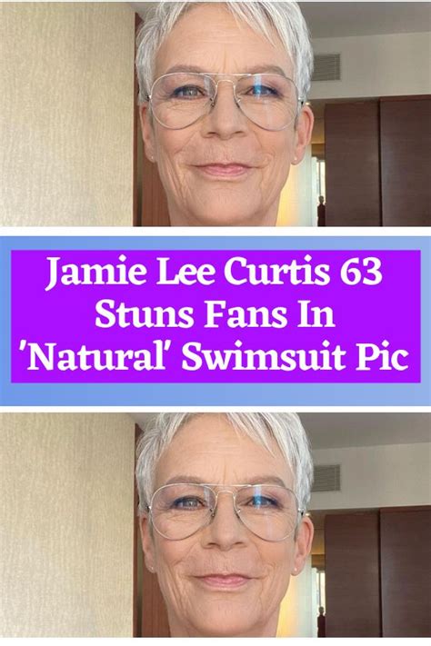 Jamie Lee Curtis, 63, stuns fans with plunging swimsuit: Inspiration